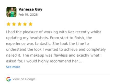 Screenshot of a positive Google review by Vanessa Guy for Kaz, praising her makeup skills and professionalism.
