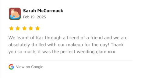 Screenshot of a Google review by Sarah McCormack praising Kaz for makeup at a wedding, dated February 19, 2025.