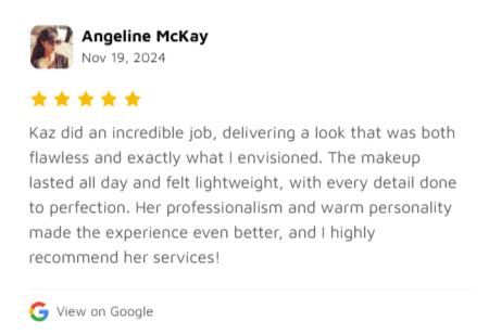 Screenshot of a Google review by Angeline McKay praising Kaz for a makeup job, highlighting her professionalism and warm personality.