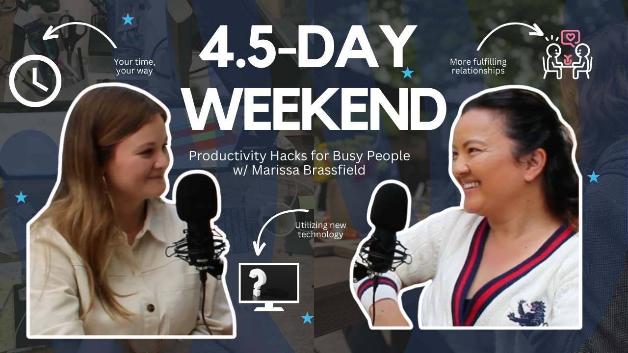 The 4.5 Day Weekend: Productivity Hacks for Busy People
