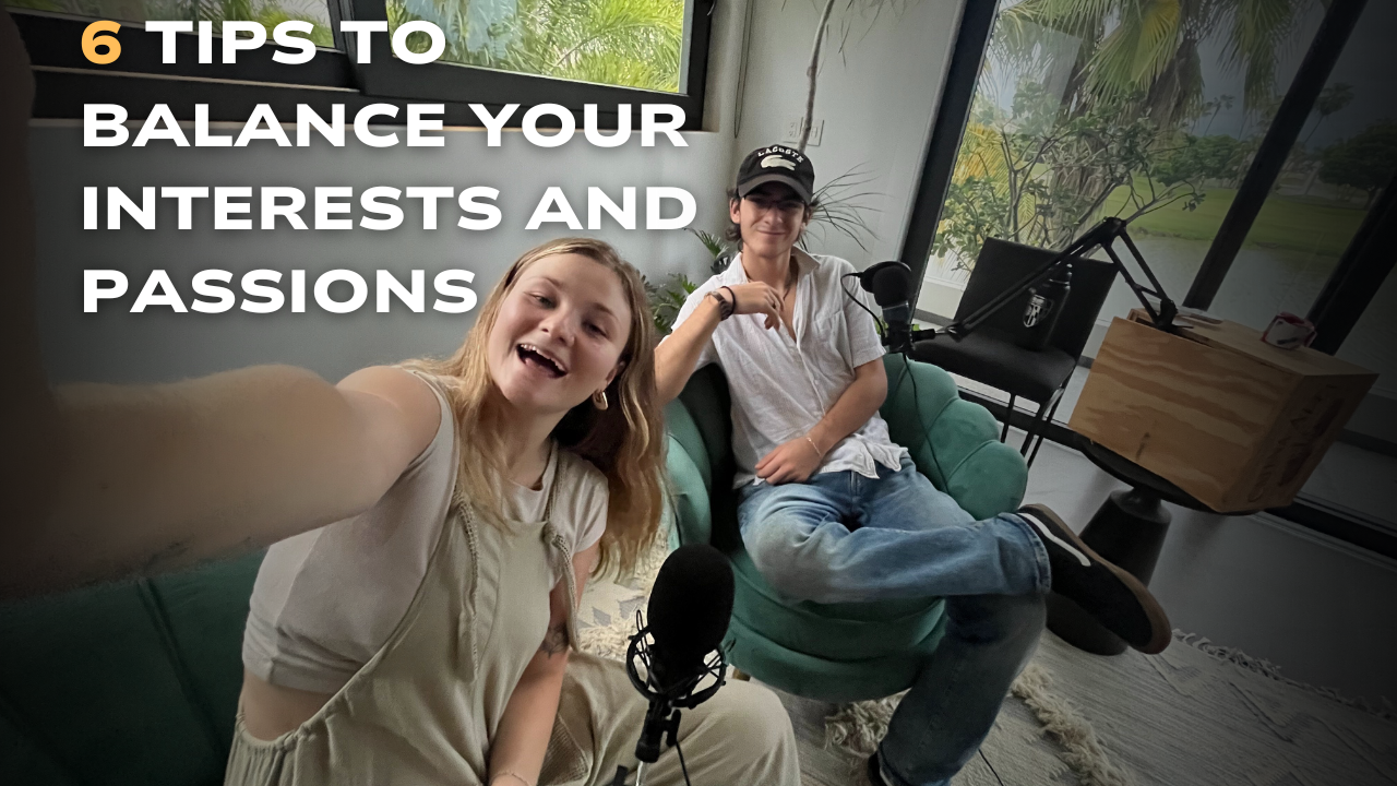 "Give up!" 6 TIPS to balance your interests and passions