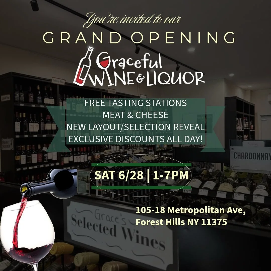 Dear Metrovillagers!

We&rsquo;re excited to share that Graceful Wine &amp; Liquor is celebrating its Grand Opening this Saturday, June 28th from 1&ndash;7 PM at 105-18 Metropolitan Avenue, Forest Hills, NY 11375 &ndash; and you&rsquo;re invited!

Co