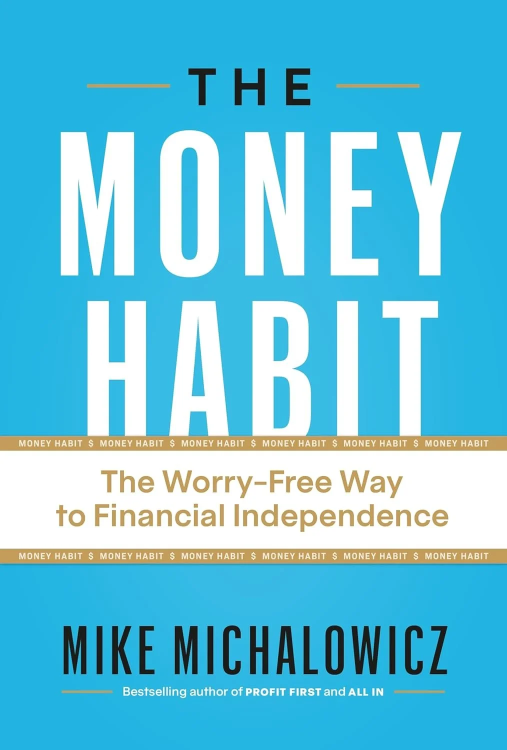 Book Review - The Money Habit: The Worry-Free Way to Financial Independence
