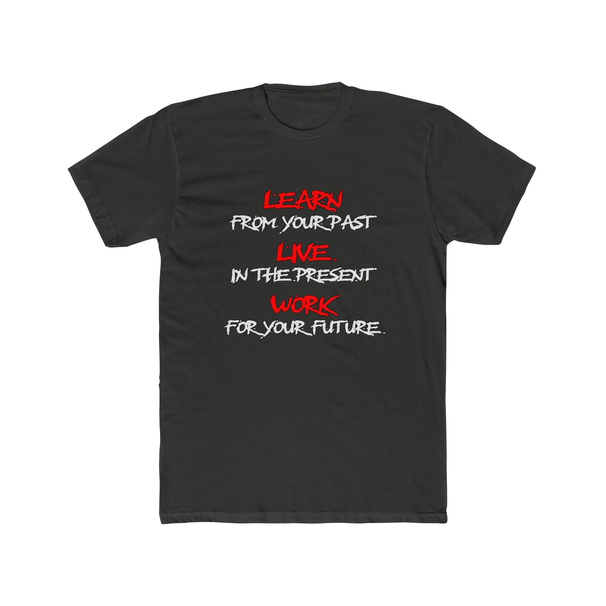 Learn, Live, Work Tee