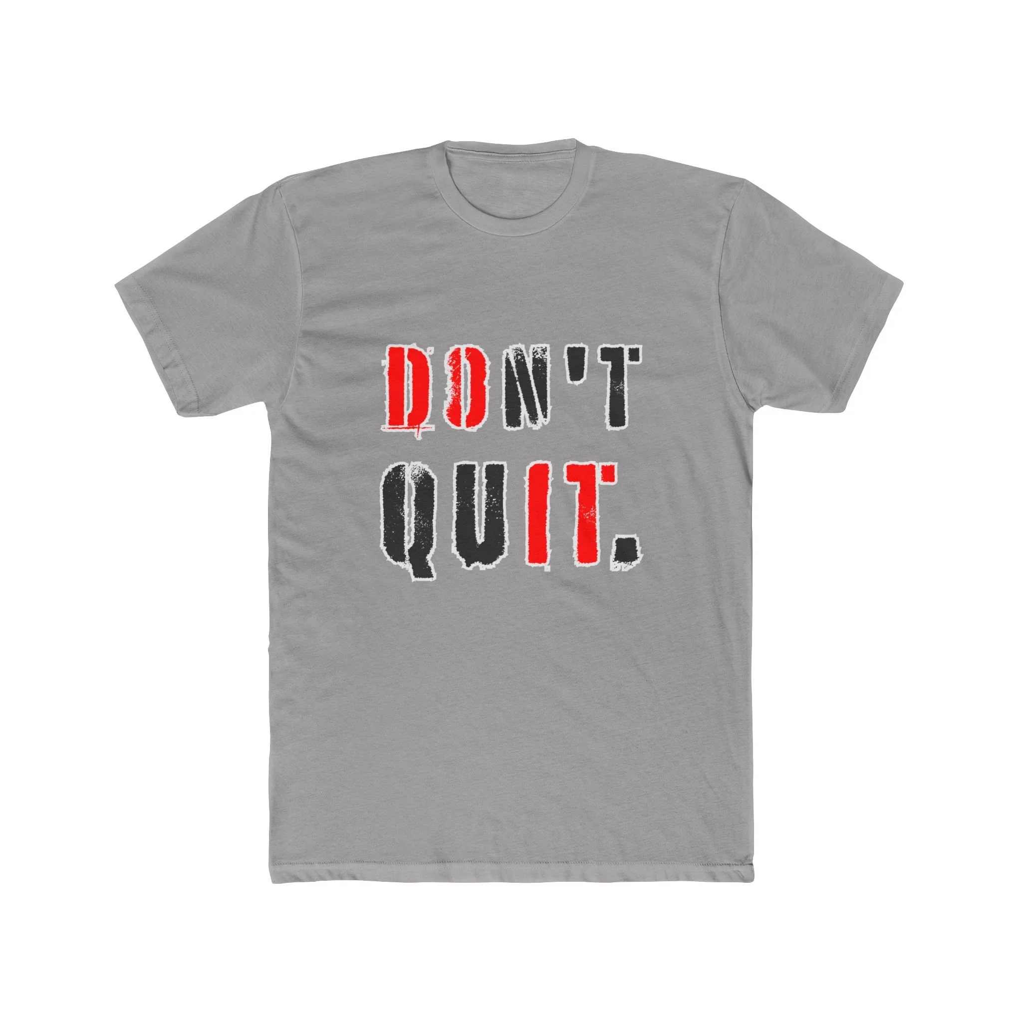 DOn't QuIT Tee