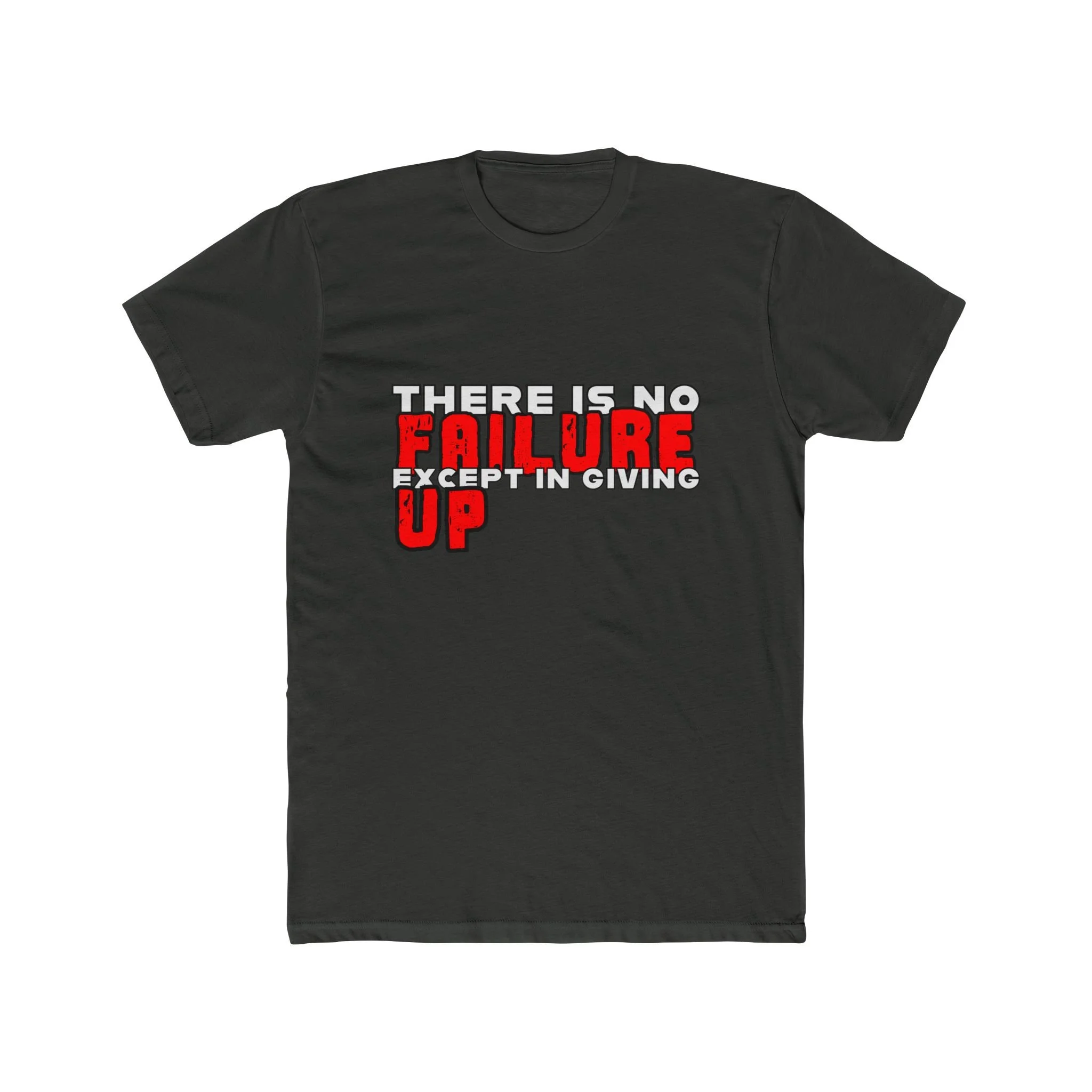 There Is No Failure Tee