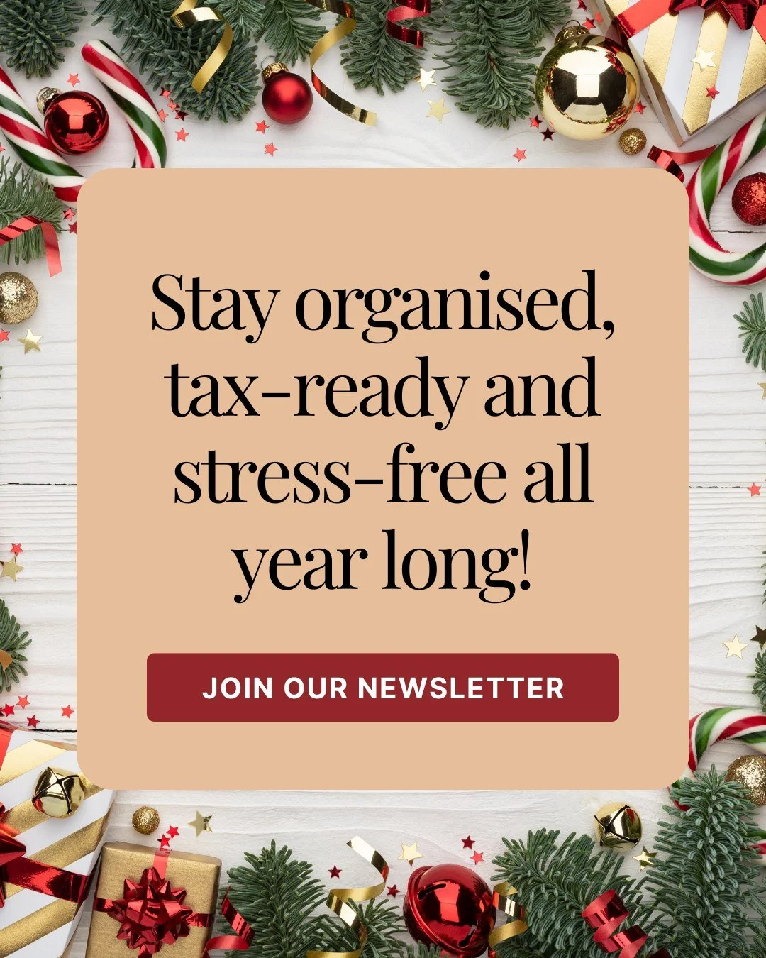 Stay organised, meet every deadline and simplify your bookkeeping all with one free newsletter.

Get:

- Tax reminders so you never miss a deadline
- Simple bookkeeping tips to stay organised
- Financial insights to make smarter decisions
- Time-savi