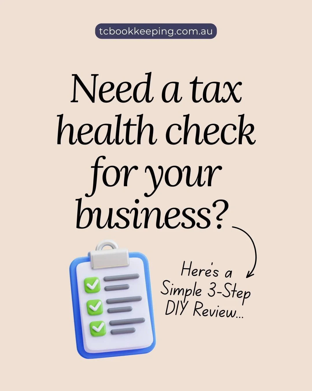 Need a tax health check?

Here is a simple 3 step DIY review for business owners to see if your tax is on track.

1. Are your BAS's lodged on time and up to date?

2. Are you setting aside money regularly for tax?

3. Is your super paid and current?
