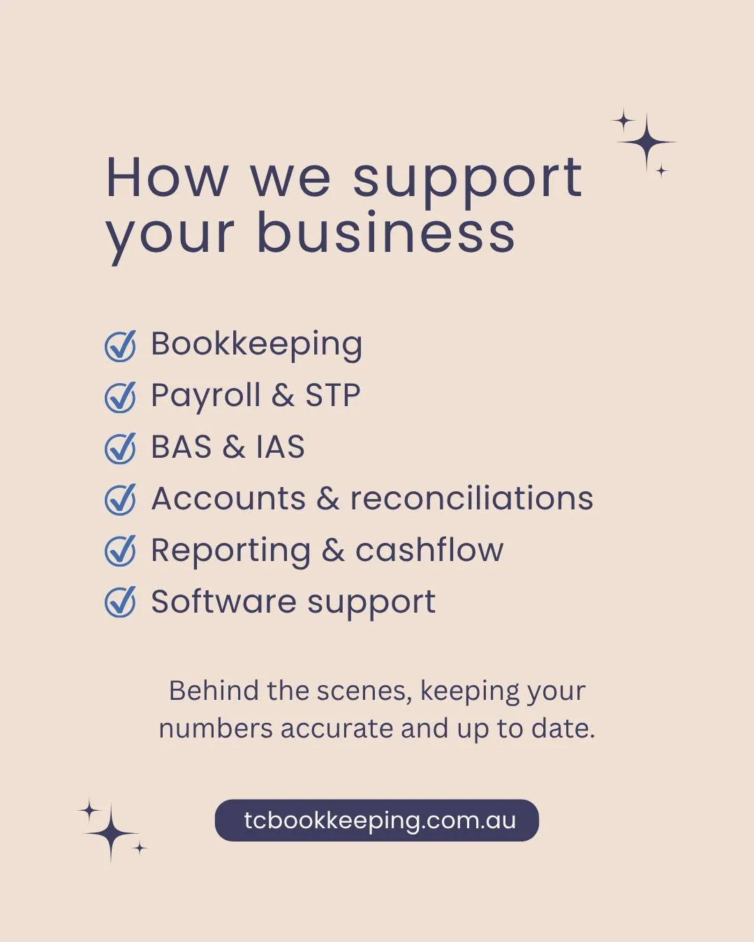 Wondering what a bookkeeper actually does for your business?

Here&rsquo;s a look at how we support our clients behind the scenes:

&bull; Day-to-day bookkeeping and account management
&bull; Payroll, STP and superannuation
&bull; BAS &amp; IAS prepa