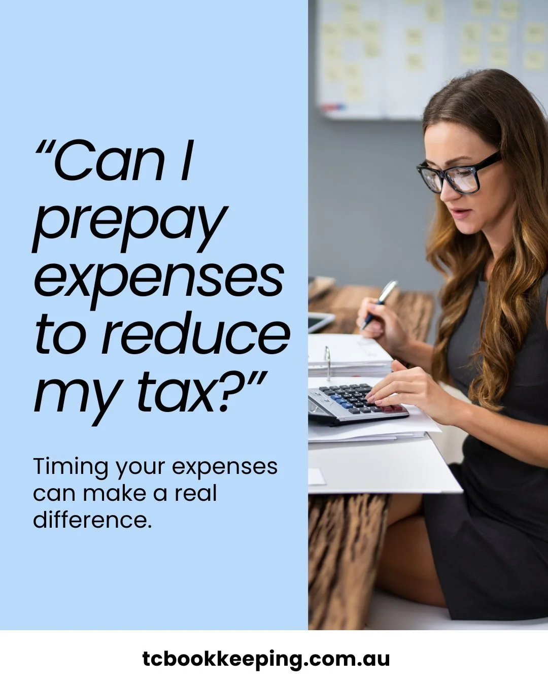 Want to reduce your tax bill this year?

The timing of your expenses can make a difference.

Under Australian Taxation Office rules, eligible small businesses may be able to claim an immediate deduction for certain prepaid expenses covering up to 12 