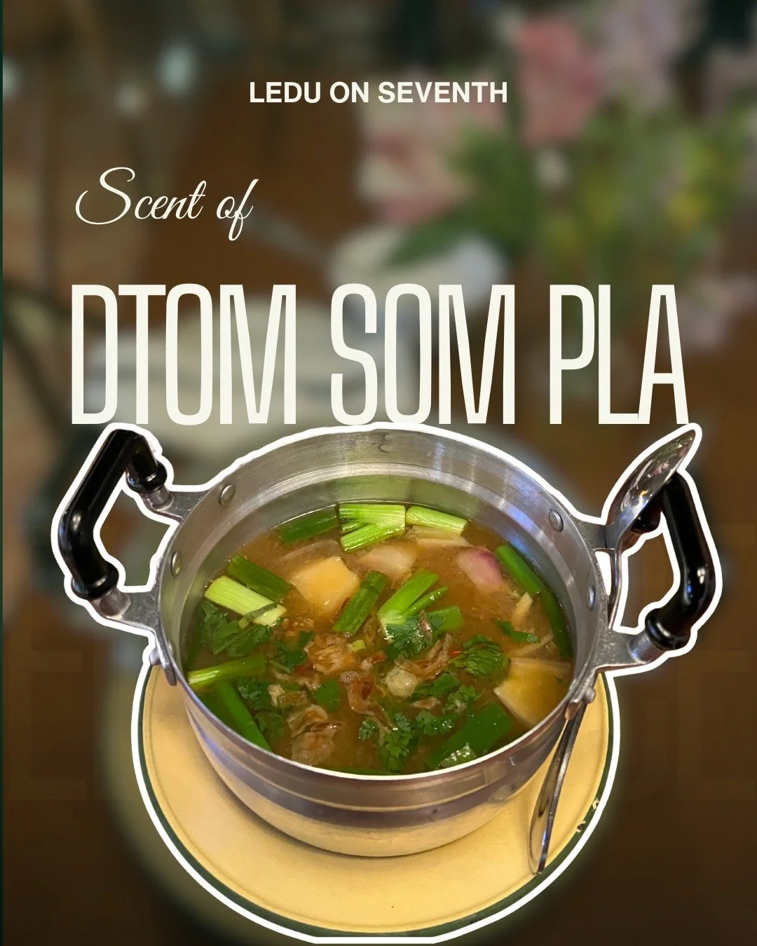 Check out our Dtom Som Pla at Le Du on Seventh! 

Bright, sour, soulful. Thai comfort with a modern twist.

Come taste it.

le du on seventh | dtom som pla | modern thai cuisine | thai fine dining | thai dishes | ledu thai