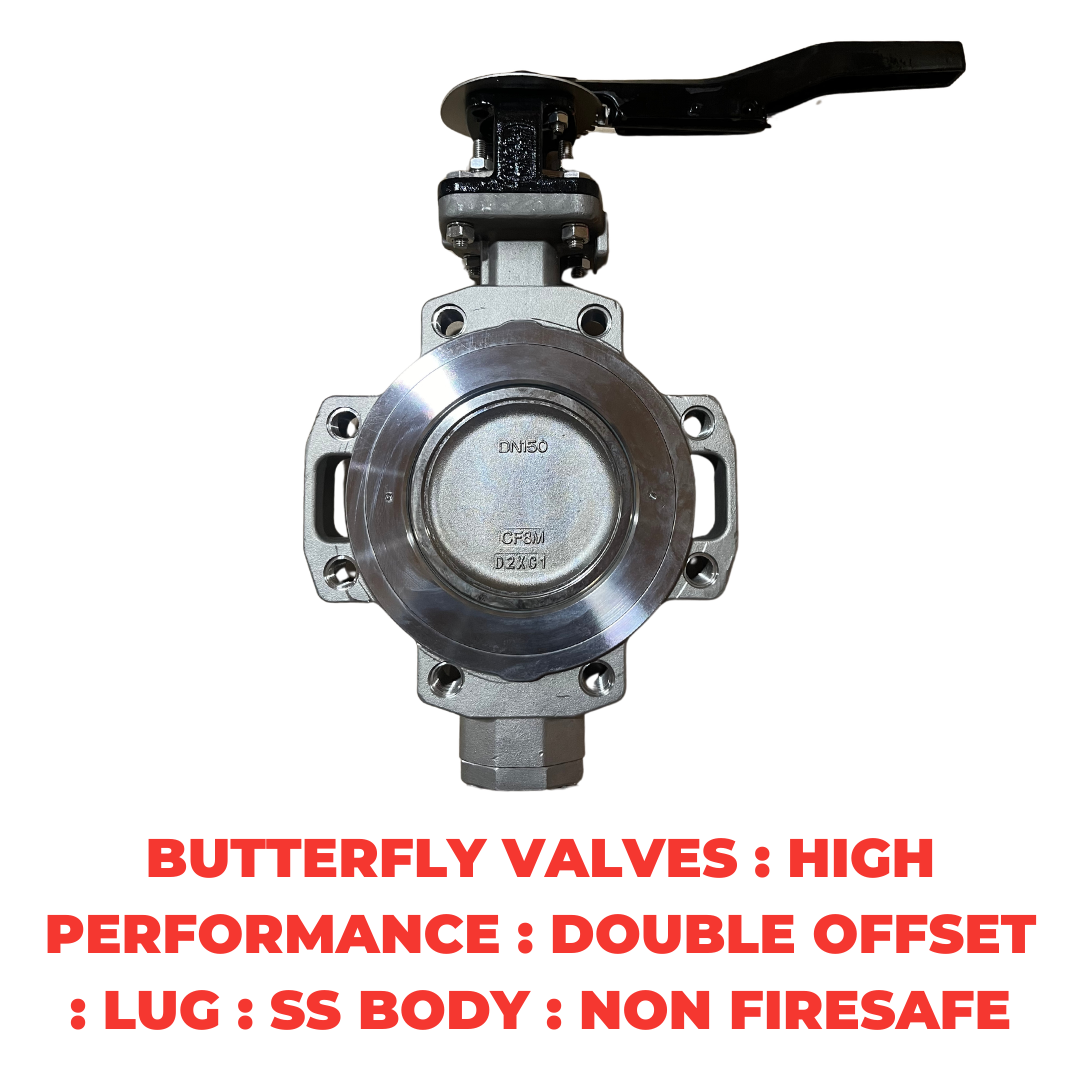 Butterfly Valves : High Performance : Double Offset : Lug : SS Body : Non Firesafe
