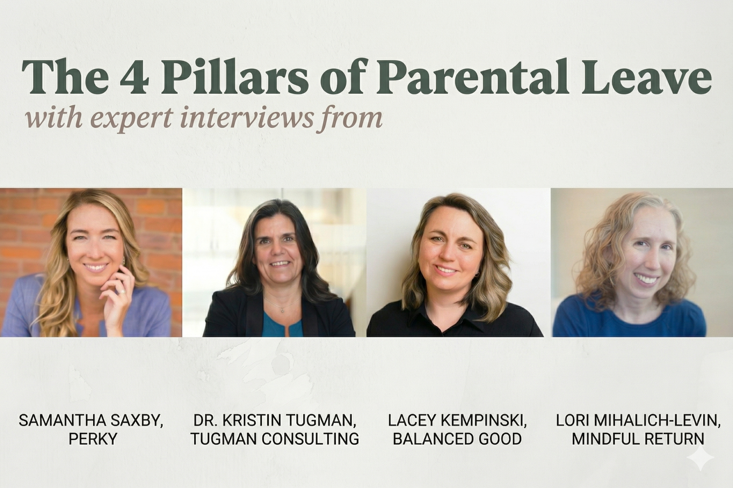 The 4 Pillars of Parental Leave: What Employers Need to Make Leave Work