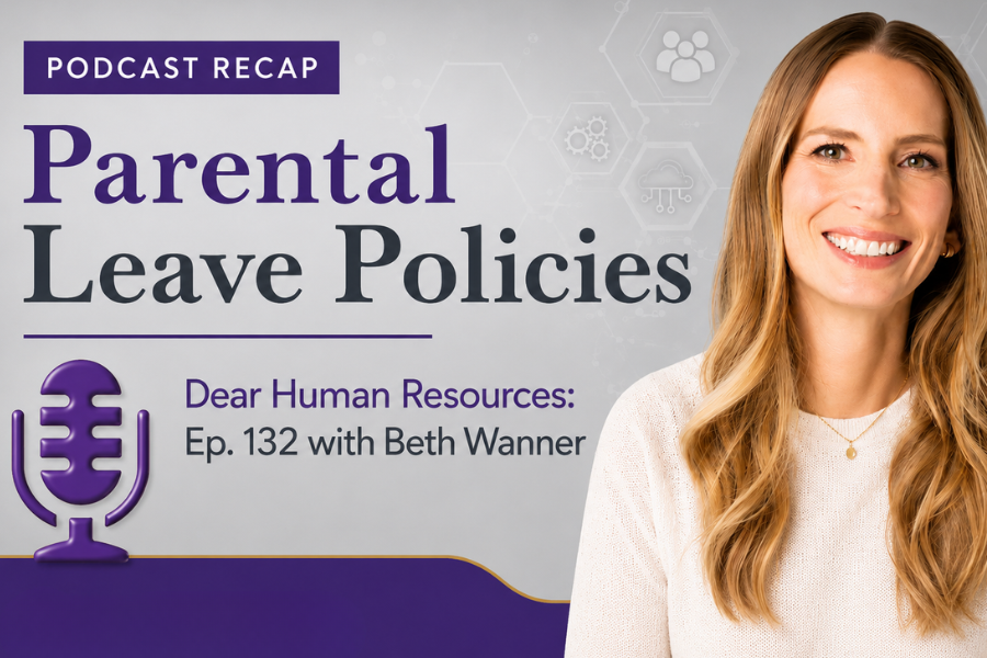 Why Parental Leave Policies Fall Short Without a Coverage Plan