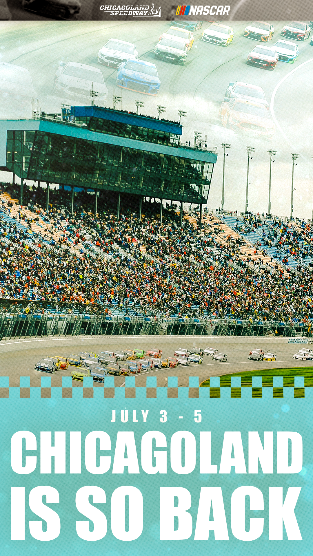 A photograph of a NASCAR race at Chicagoland Speedway, with cars racing on the track, a large crowd in the stands, and a press box in the background. The event is scheduled for July 3 to 5.