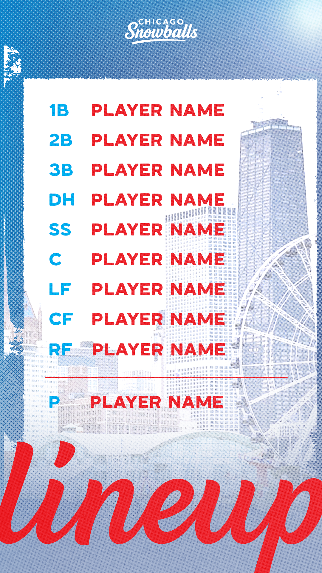 A Chicago Snowballs team lineup poster with a list of player positions and spaces for names, set against a cityscape background with tall buildings.