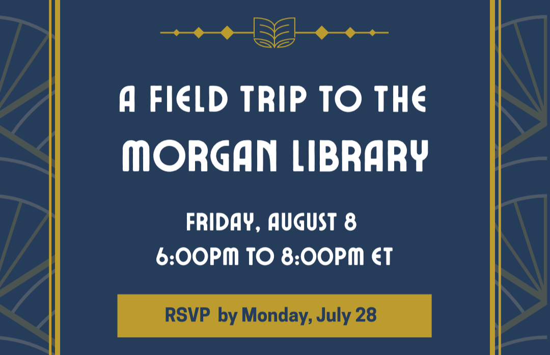 Field trip to The Morgan Library!