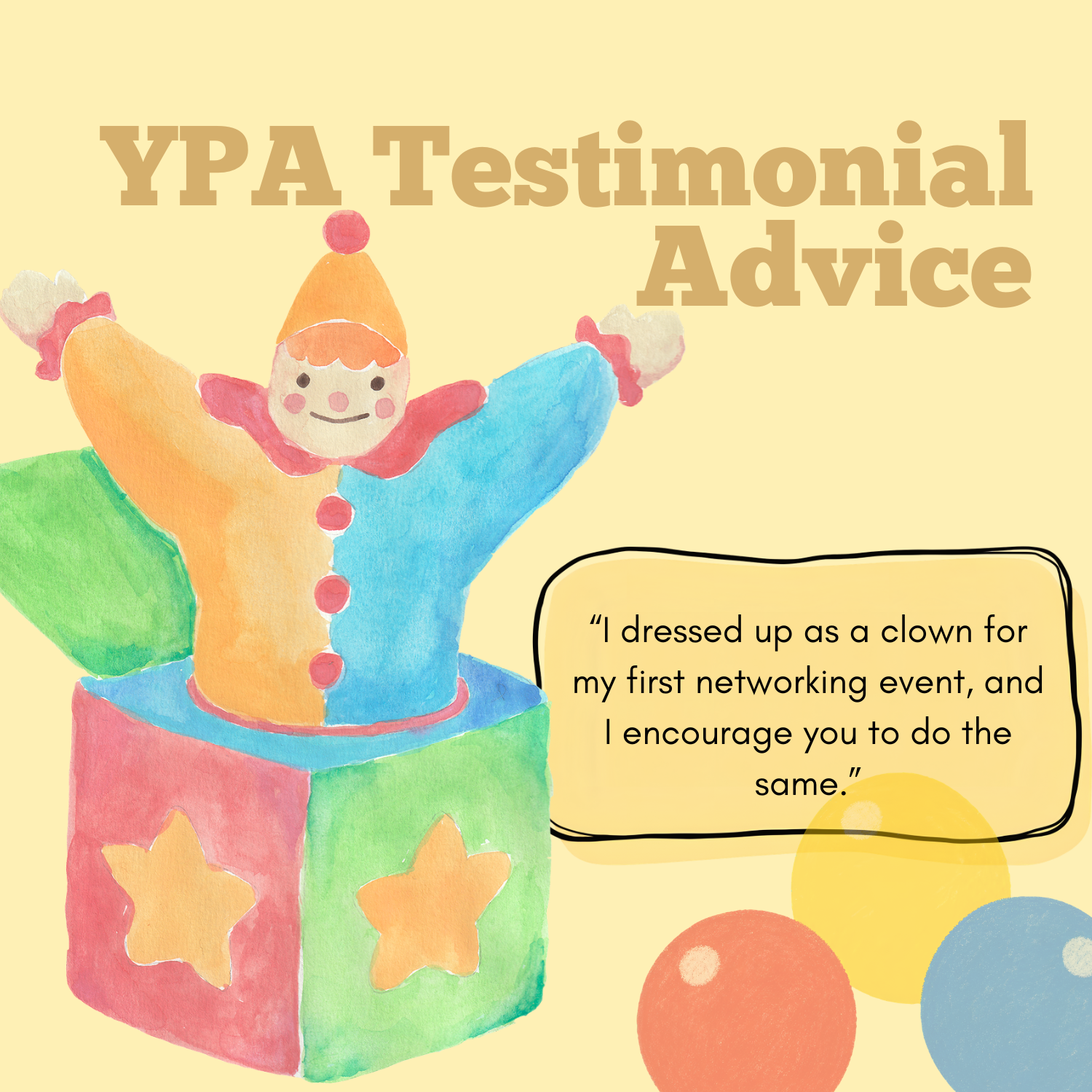 YPA Testimonial Advice: Dress up like a Clown and Make a Fool of Yourself if Necessary