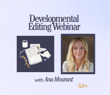 Developmental Editing Webinar with Ana Mourant