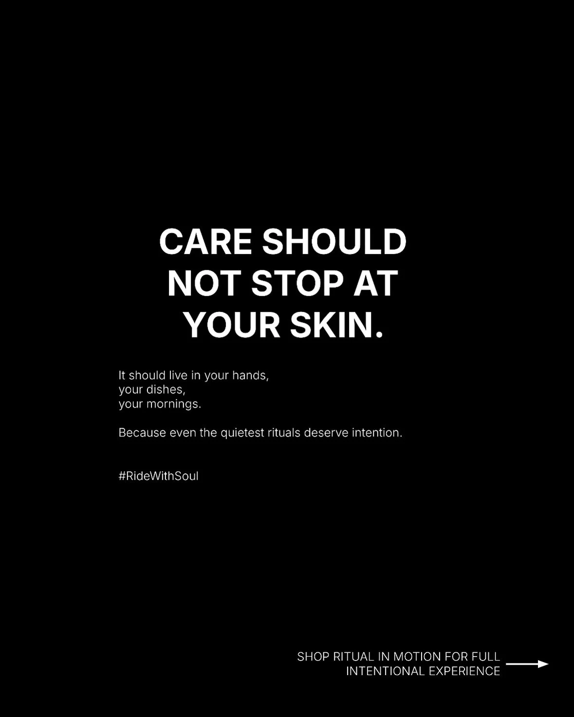 Care shouldn&rsquo;t stop at your skin.
It should live in your hands, your home, your mornings.

Introducing Ritual of Home &mdash; a collection of everyday essentials designed to bring presence into your space.

From body wash to dish soap, these pl
