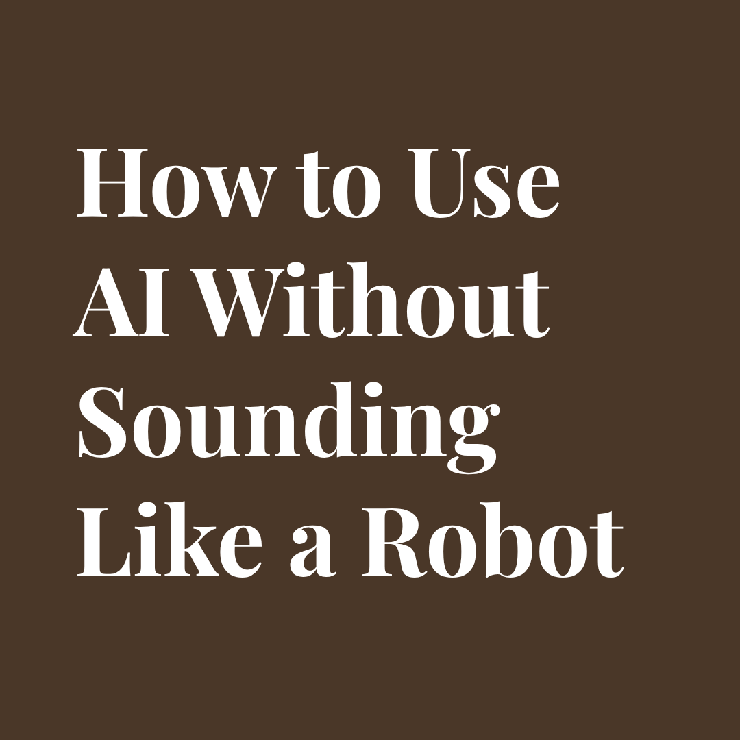 How Empaths Can Use AI Without Sounding Like a Robot (or Losing Your Magic)