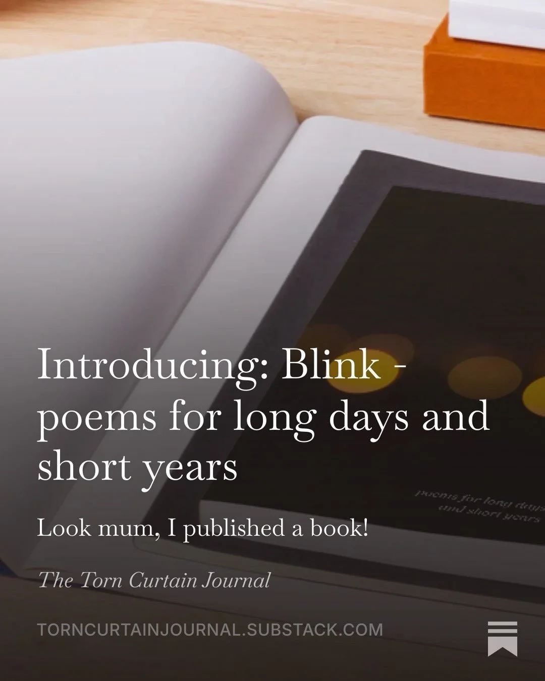 @rebeccarockerwrites goes beyond the blurb to explain the heart behind her debut collection &lsquo;Blink - poems for long days and short years&rsquo;

Read the full article on Substack:
🔗 https://torncurtainjournal.substack.com/p/introducing-blink-p
