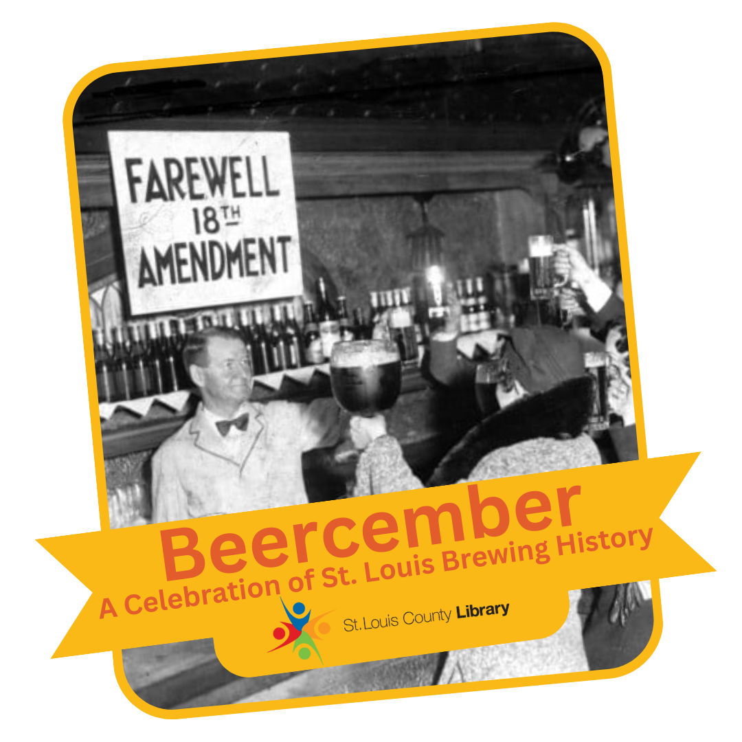 Beercember: A Celebration of St. Louis Brewing History