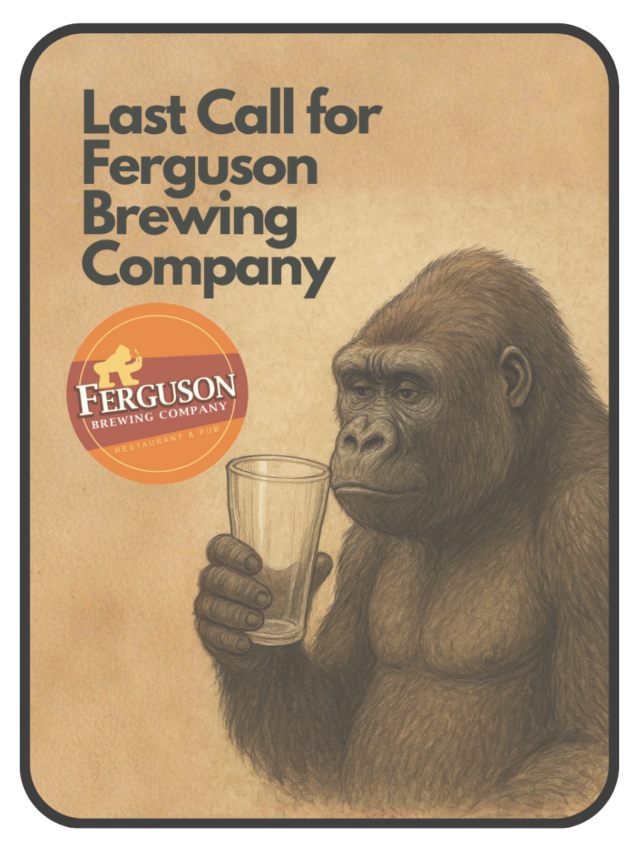 Last Call For Ferguson Brewing Company