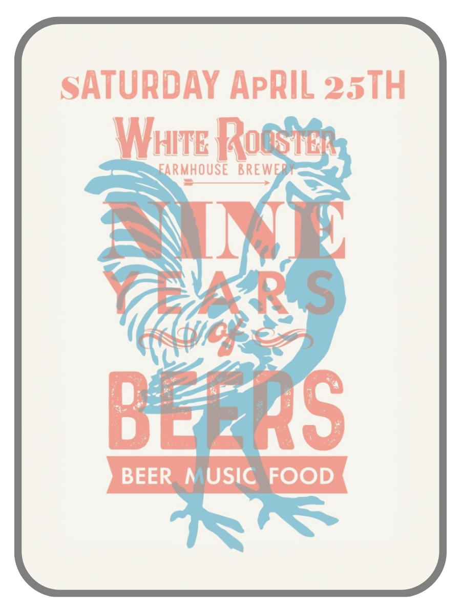 White Rooster 9th Anniversary