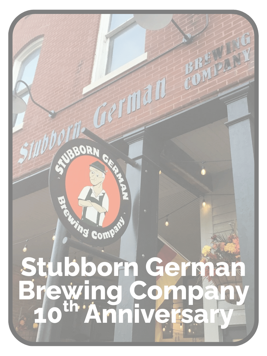 Stubborn German 10 Year Anniversary Party