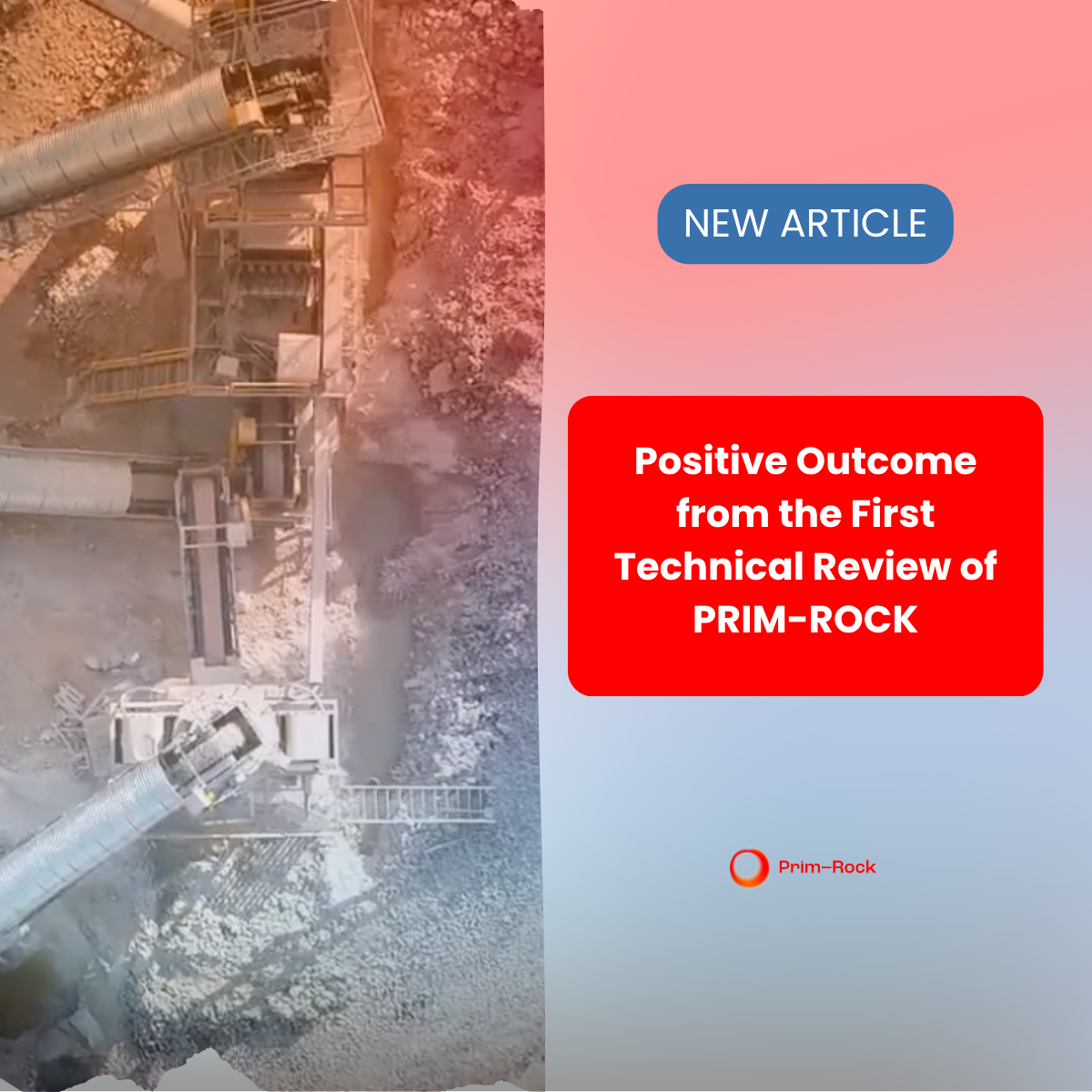 Positive Outcome from the First Technical Review of PRIM-ROCK