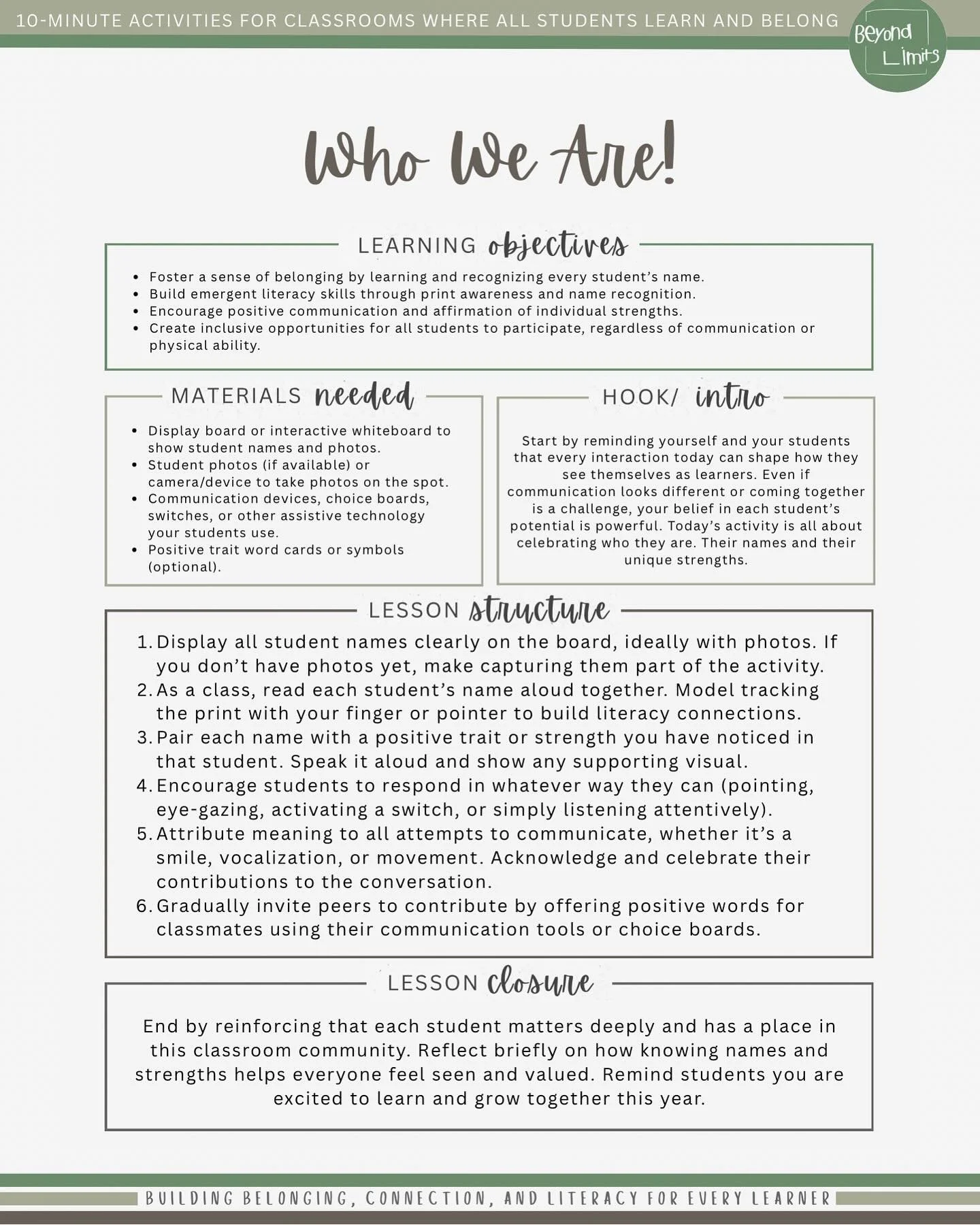 10-MINUTE ACTIVITIES FOR CLASSROOMS WHERE ALL STUDENTS LEARN AND BELONG 

You&rsquo;re going to want to screenshot this and add it to your plans for the first day/week of school! 

Who We Are!

Start today knowing that every interaction you have with