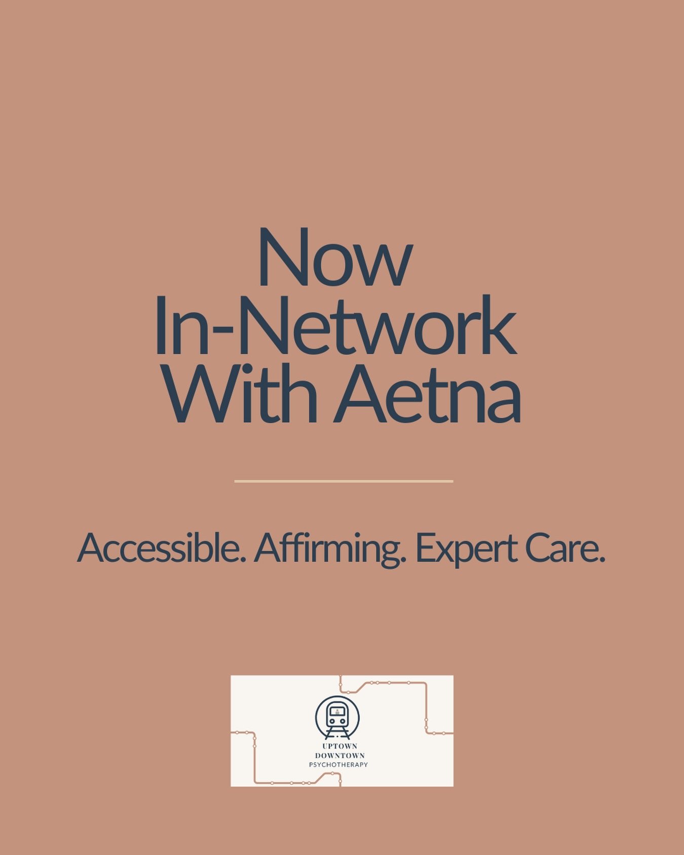 Big news! 
Uptown Downtown Psychotherapy is now in-network with Aetna. This means Aetna members can use their in-network benefits for therapy with our team.

We remain out-of-network with all other insurance plans&mdash;but we continue to assist clie