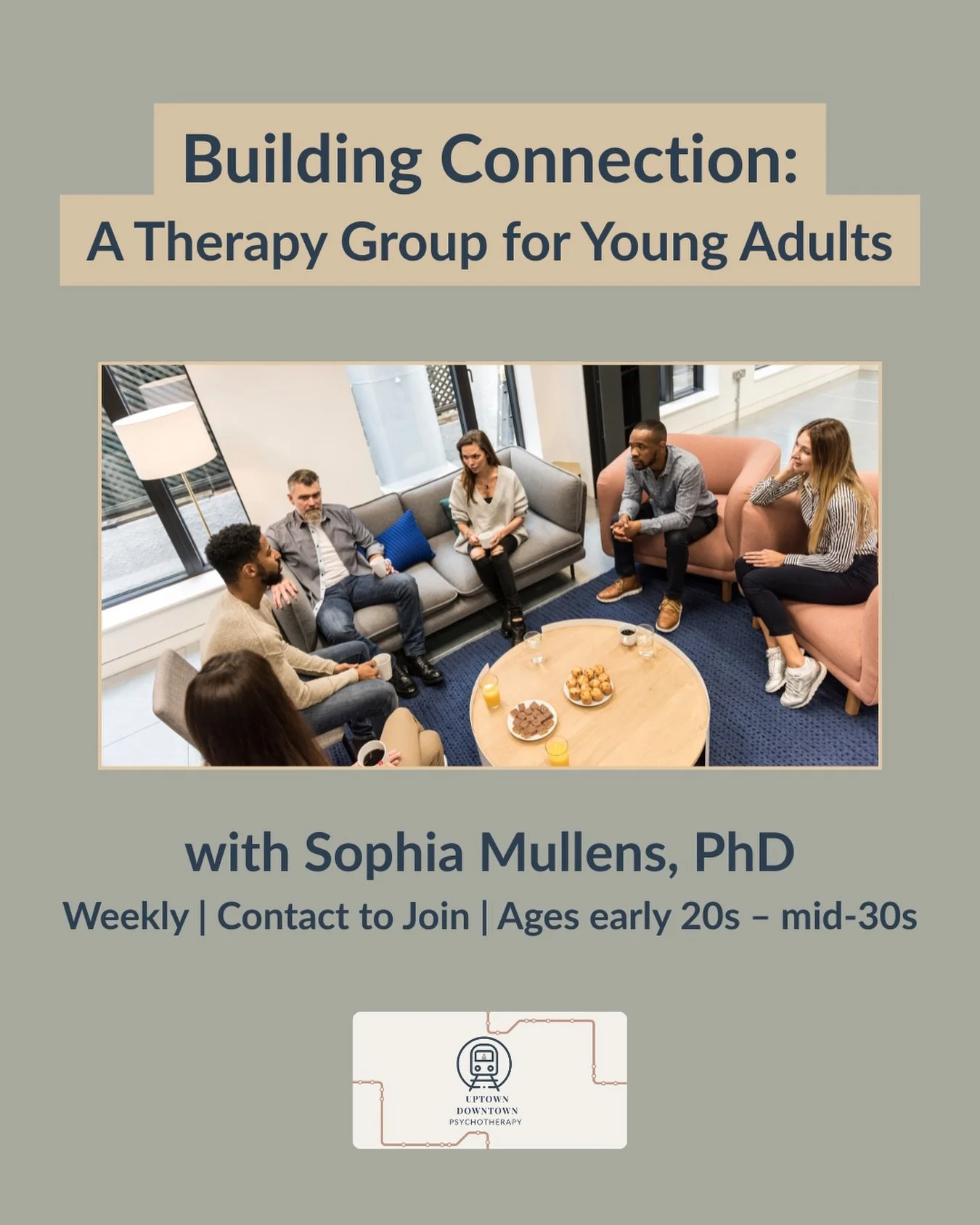 Now enrolling: Building Connection &mdash; A Therapy Group for Young Adults

This weekly interpersonal process group, led by Sophia Mullens, PhD, offers a supportive space for young adults to explore and strengthen the ways they relate to others and 