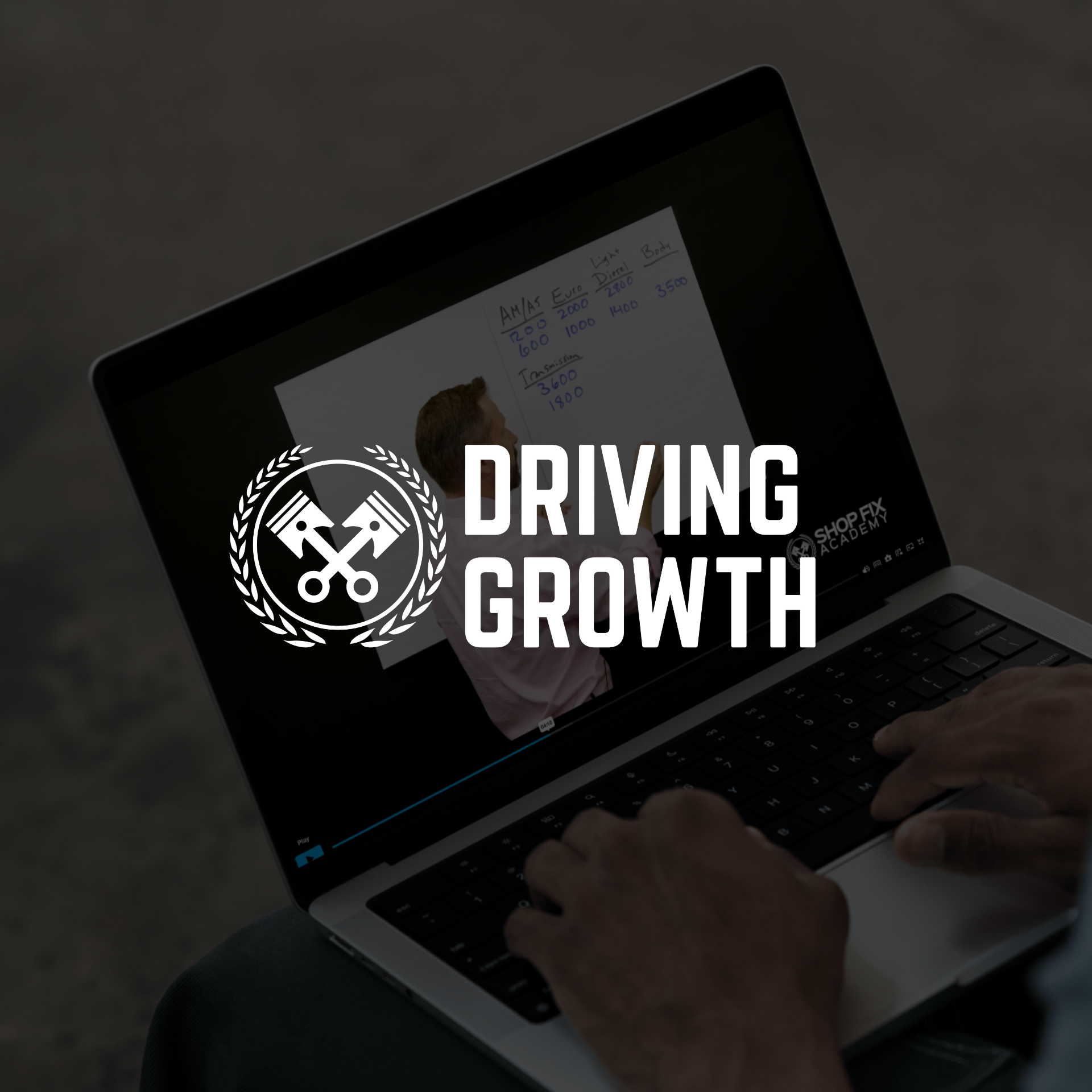 A person typing on a laptop with a classroom or workshop scene on the screen. The overlay text says 'Driving Growth' with a logo of crossed pistons and laurel branches.
