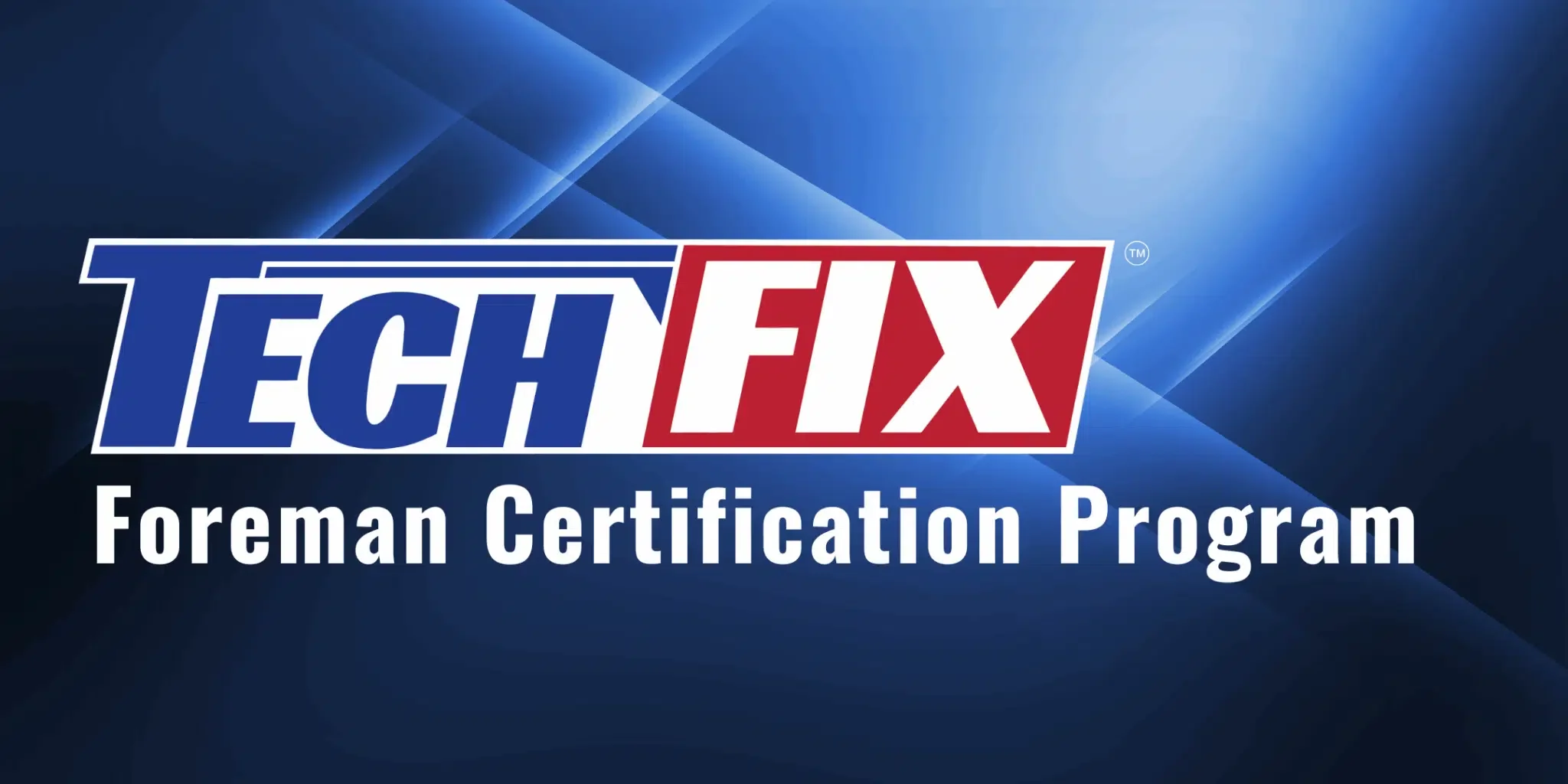 Logo for TechFix Foreman Certification Program with blue geometric background.
