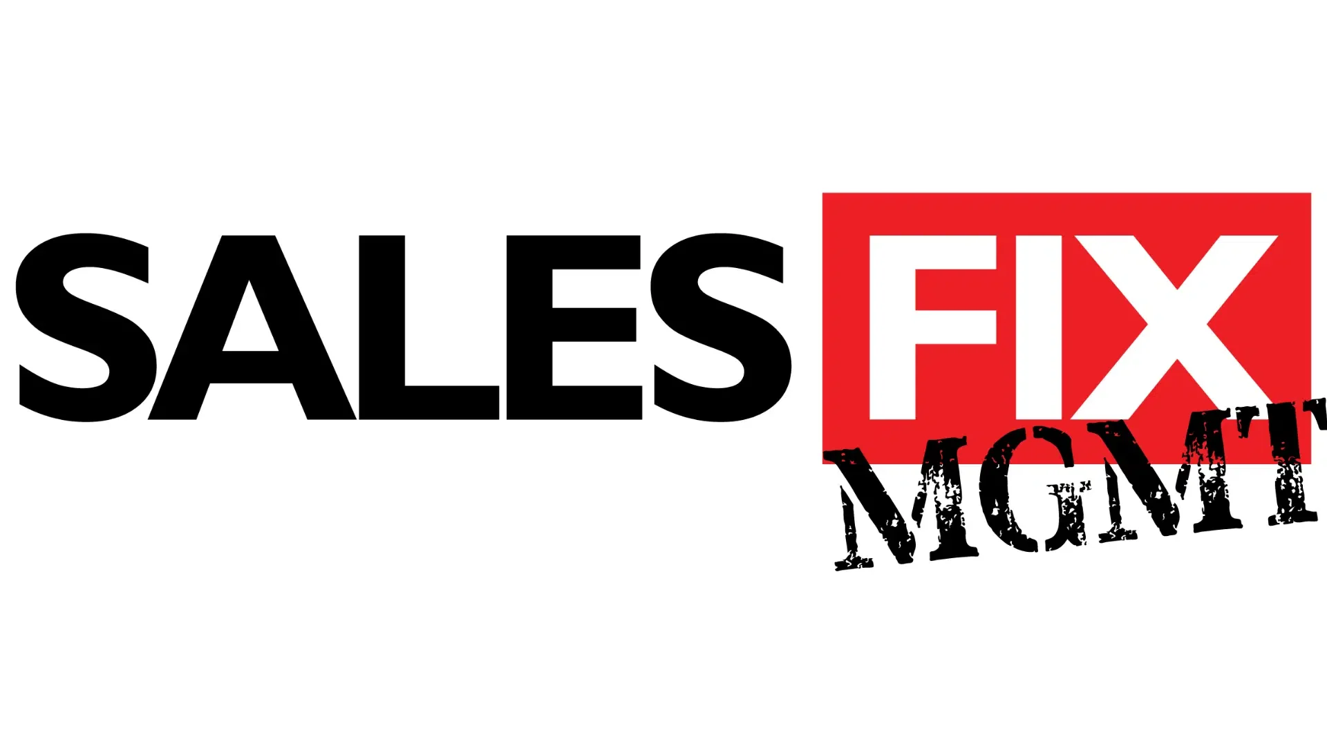 Black text stating 'SALES' followed by red and white text 'FIX' inside a red square and black distressed text 'MON' as part of the word 'MONTH'.