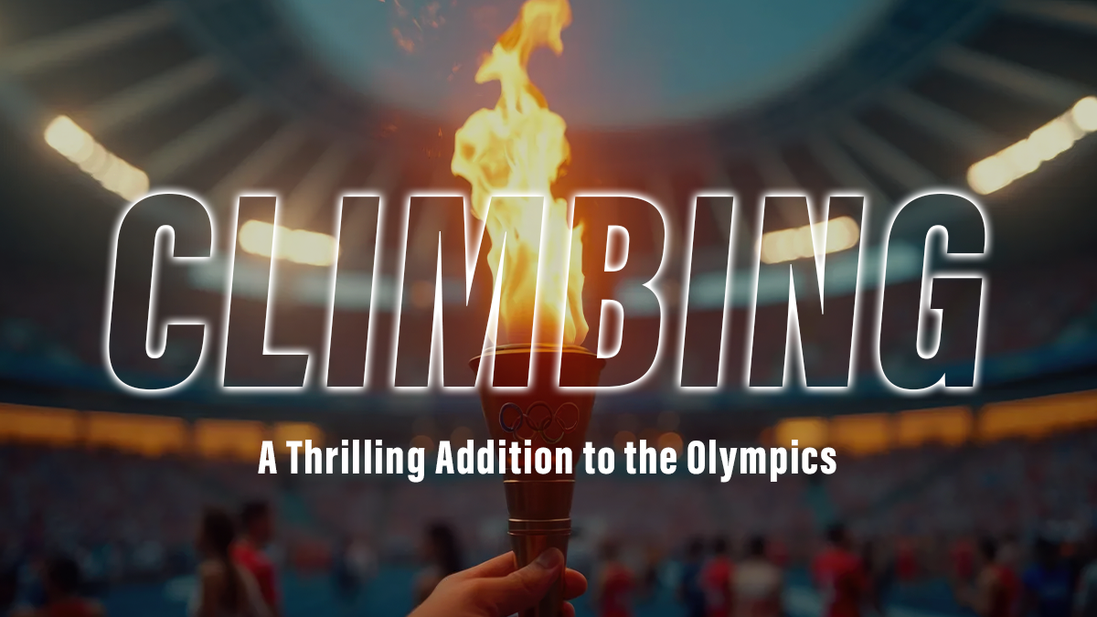 Climbing: A Thrilling Addition to the Olympics