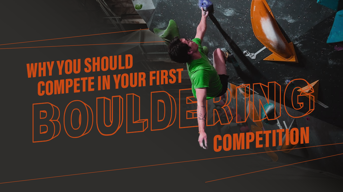 Why You Should Compete in Your First Bouldering Competition