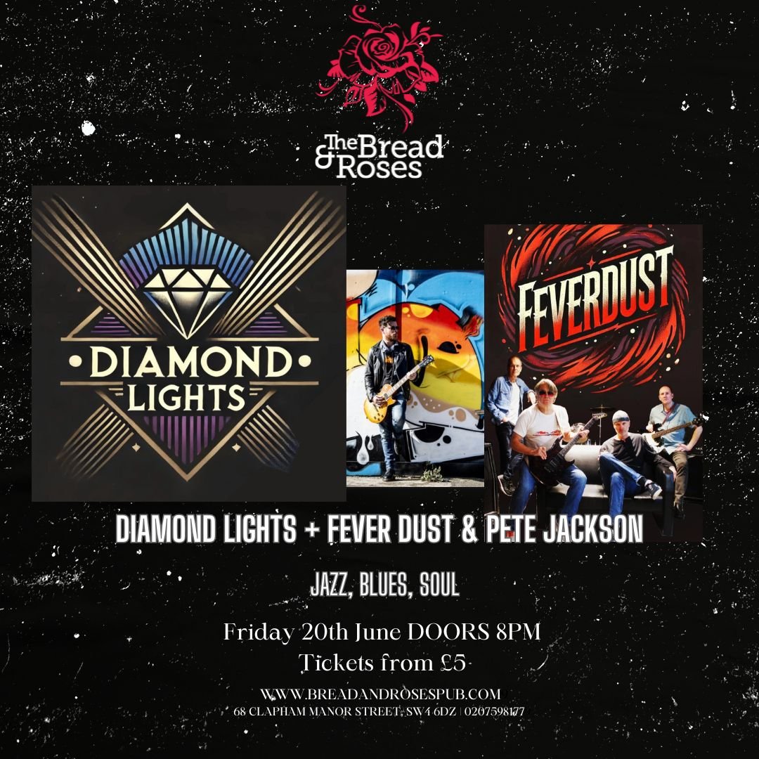 Diamond lights + Fever Dust & Pete Jackson