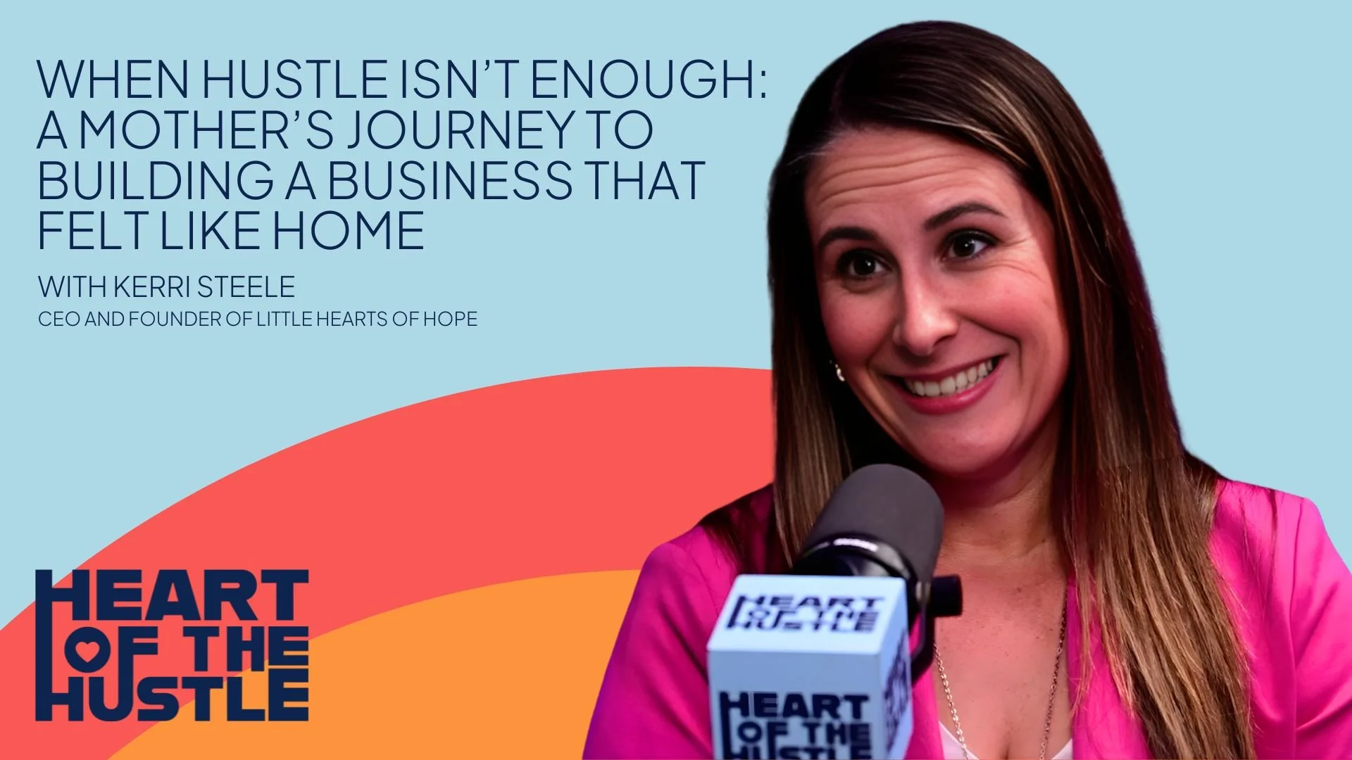 Ep 34: Hustle Isn’t Enough: A Mother’s Journey To Building A Business That Finally Felt Like Home