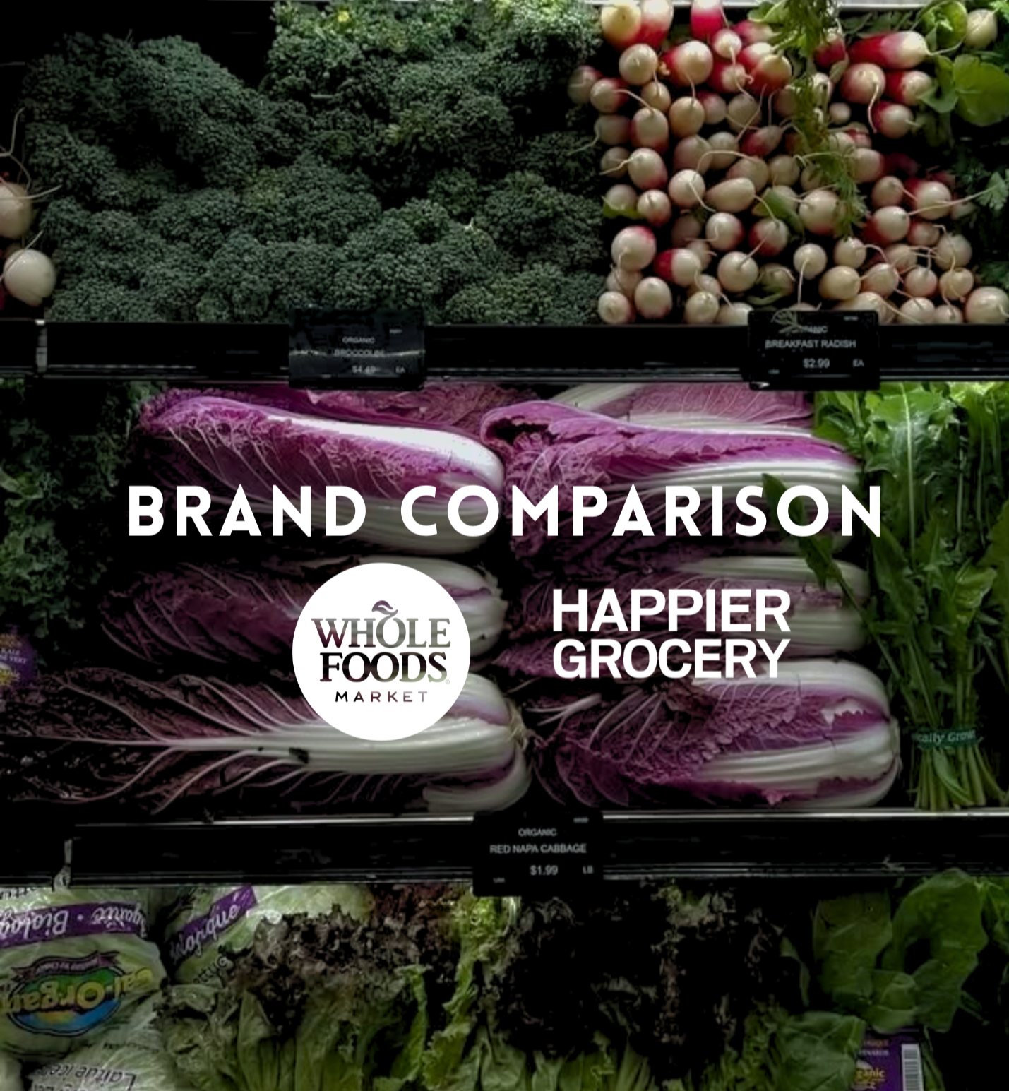 Brand%252BComparison%252BWhole%252BFoods%252Bvs%252BHappier%252BGrocery.png