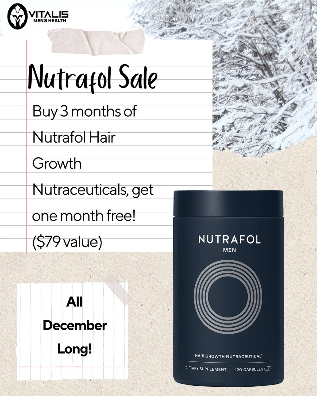 Give your hair a boost this winter. Buy three months of Nutrafol and get a fourth month free. Available all December.

#MensHealth #HairRestoration #Nutrafol
