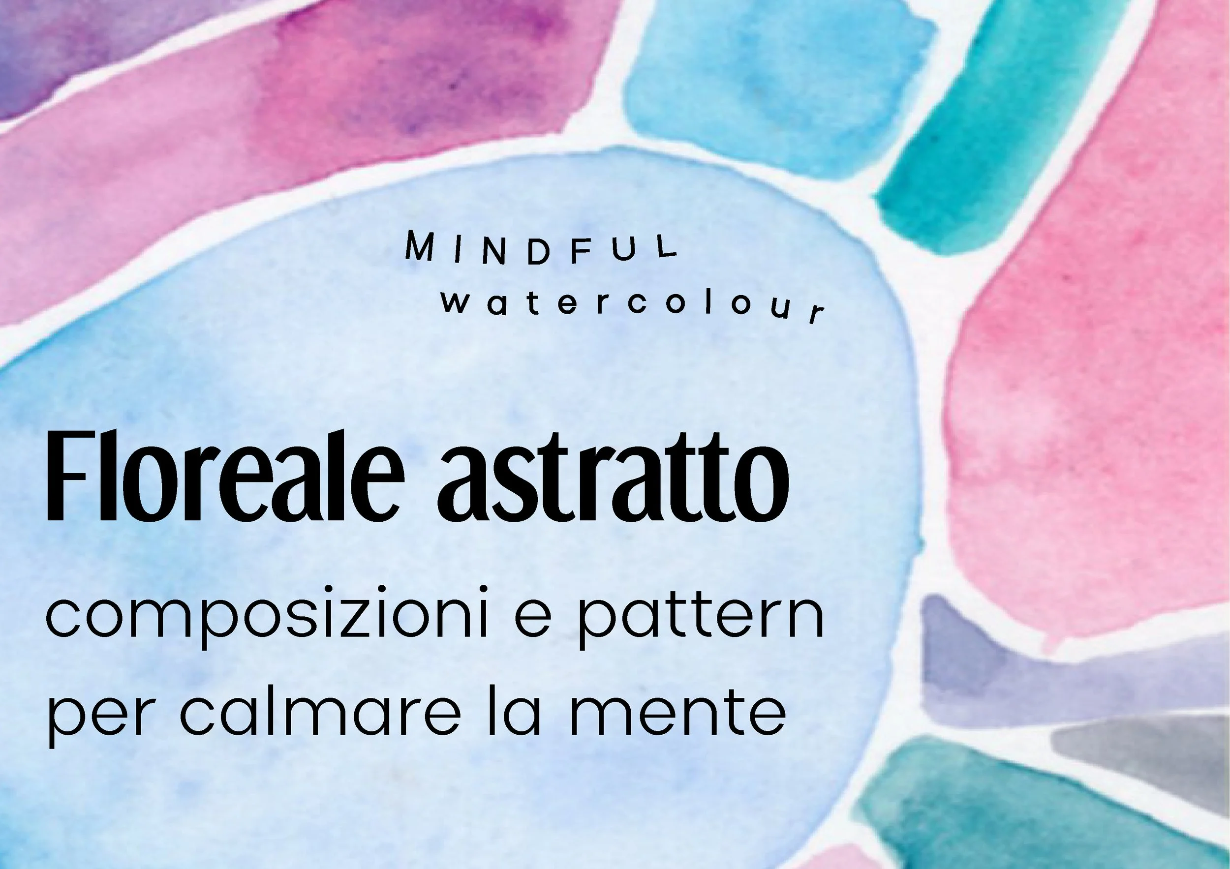 Mindful Watercolour: floreale astratto