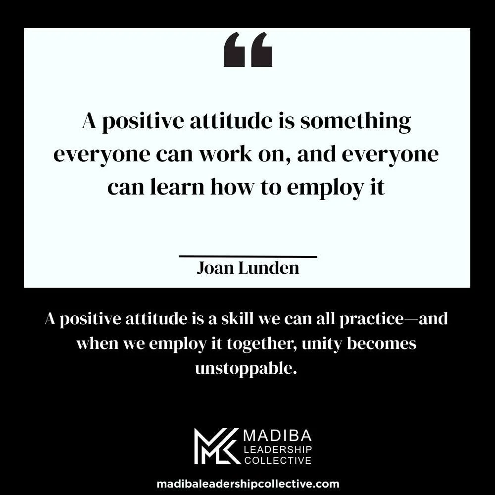 Joan Lunden, who often speaks about resilience and optimism, captures the idea that positivity isn&rsquo;t just a personality trait, but a practice anyone can cultivate. Have a great Friday. #madibaleadershipcollective #inspirationalquotes #positivel