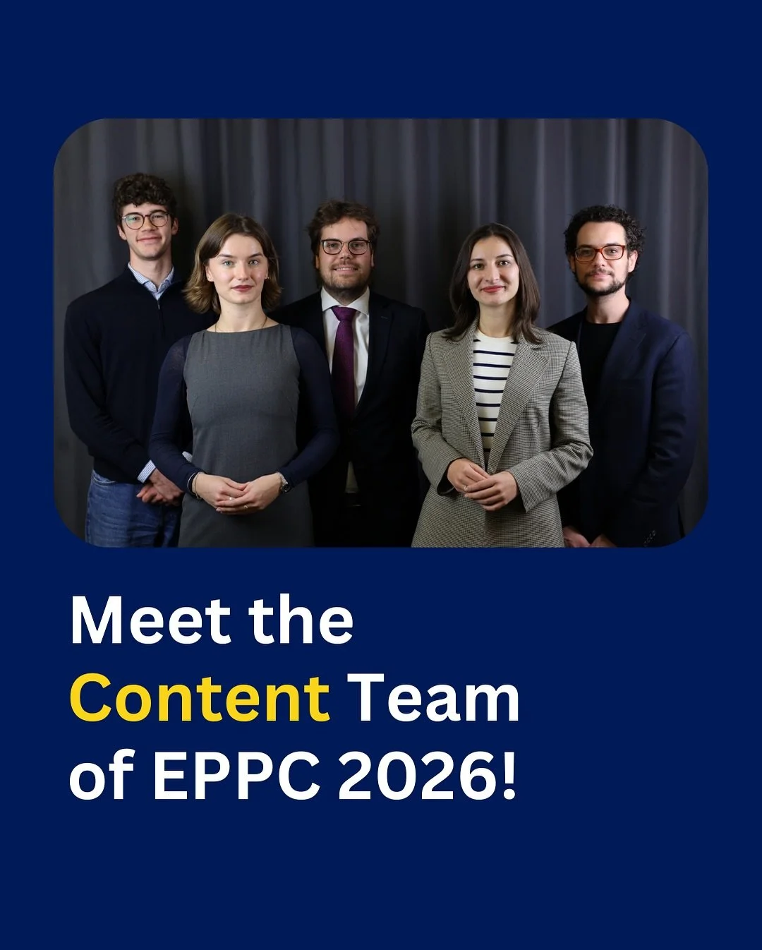 Meet the Content Team behind EPPC 2026 &ndash; the group shaping the conference&rsquo;s themes, refining ideas, and curating conversations that matter. From developing the agenda to bringing in the people and perspectives that can genuinely move Euro