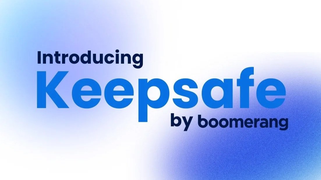 Introducing Keepsafe by Boomerang