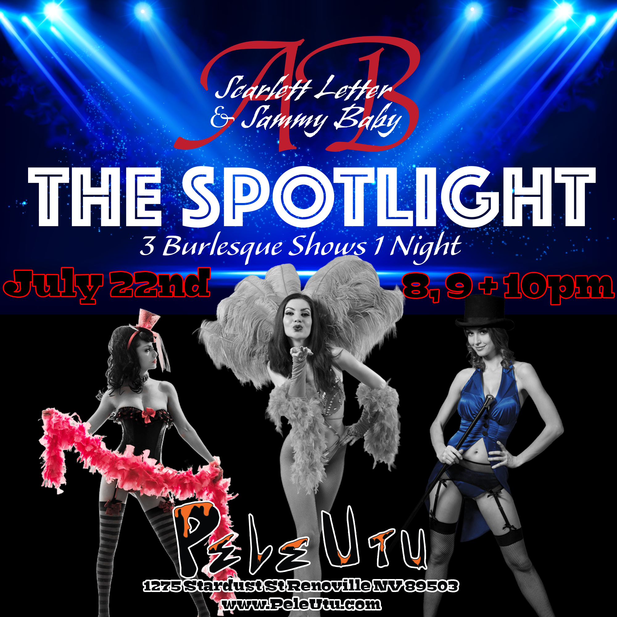 A promotional poster for a burlesque show titled "The Spotlight" featuring Scarlett Letter and Sammy Baby at 1275 Stardust St, Reno NV 89503, on July 22nd from 8:00 to 10:00 PM. The poster has a dark background with images of four women in burlesque 