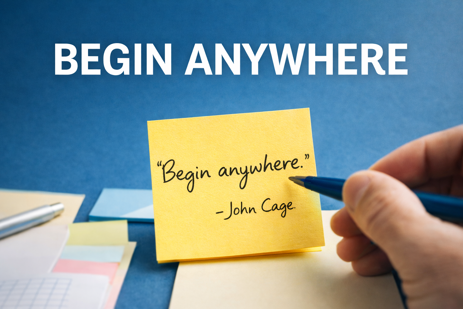 Begin Anywhere