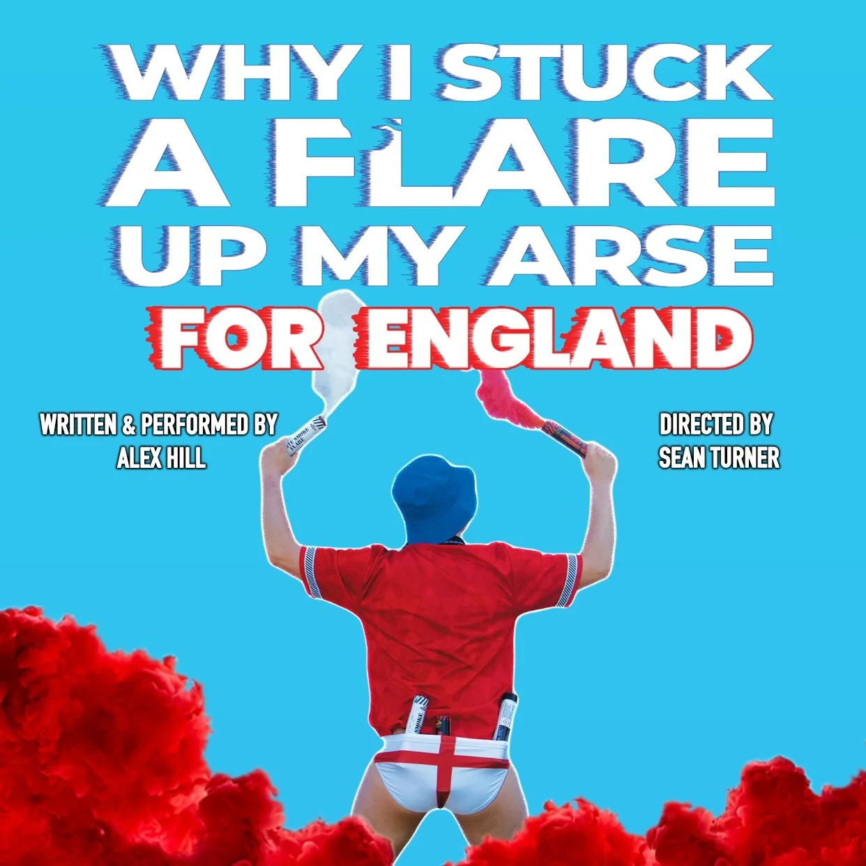 Why I Stuck A Flare Up My Arse For England - Lead Producer & General Manager